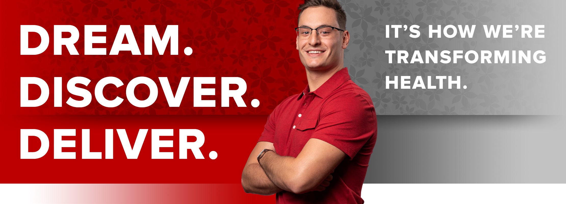 Dream. Discover. Deliver.