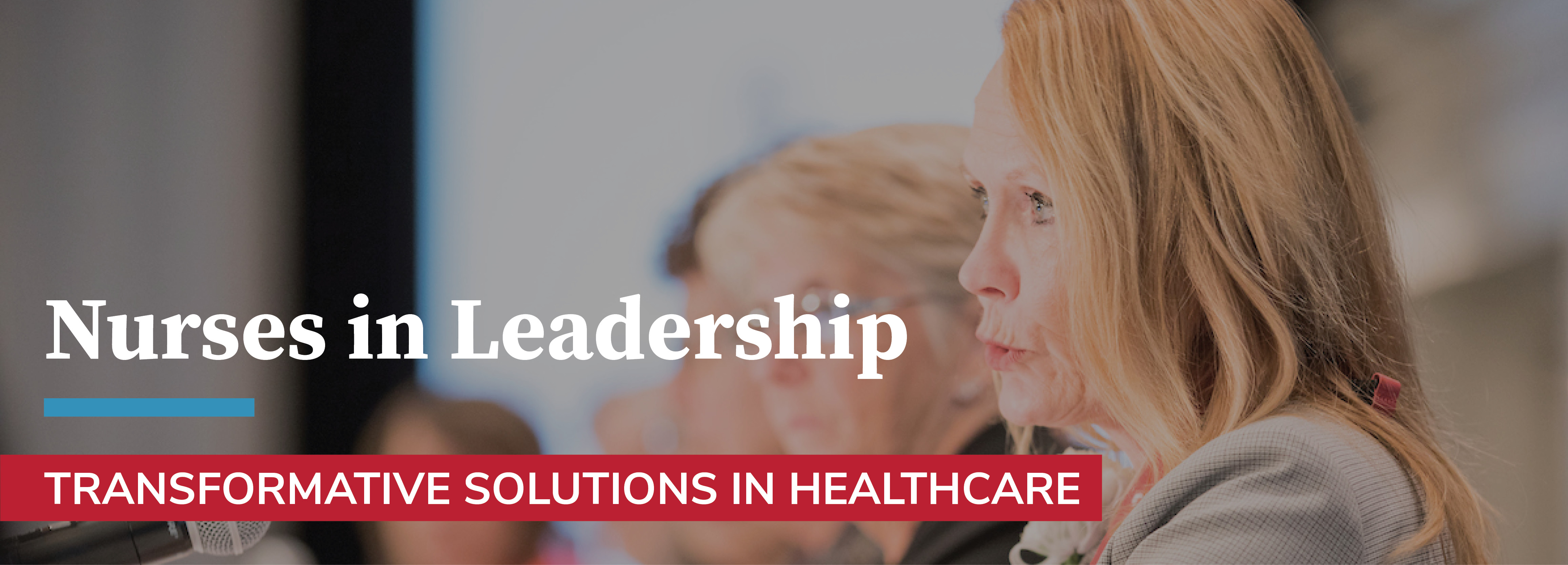 Nurses in Leadership – Transformative Solutions in Healthcare