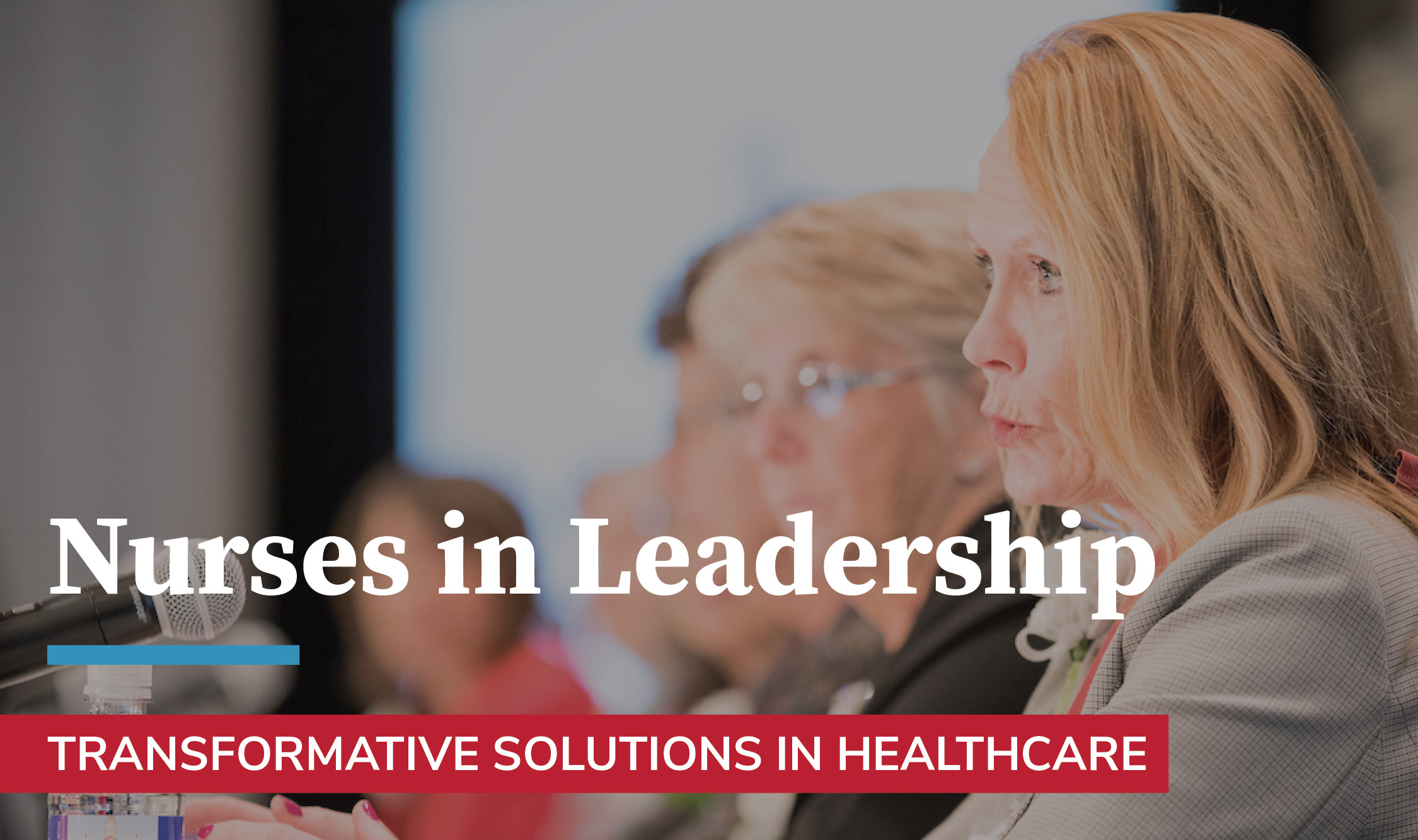Nurses in Leadership – Transformative Solutions in Healthcare